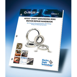 Electro Static Technology Inc.: Shaft Grounding Ring Repair Handbook