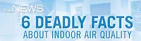 Infographic: 6 Deadly Facts About Indoor Air Quality Infographic: 6 Deadly Facts About Indoor Air Quality. - The ACHR News