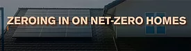 Infographic: Zeroing in on Net-Zero Homes