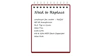Need to Replace Need to Replace list.