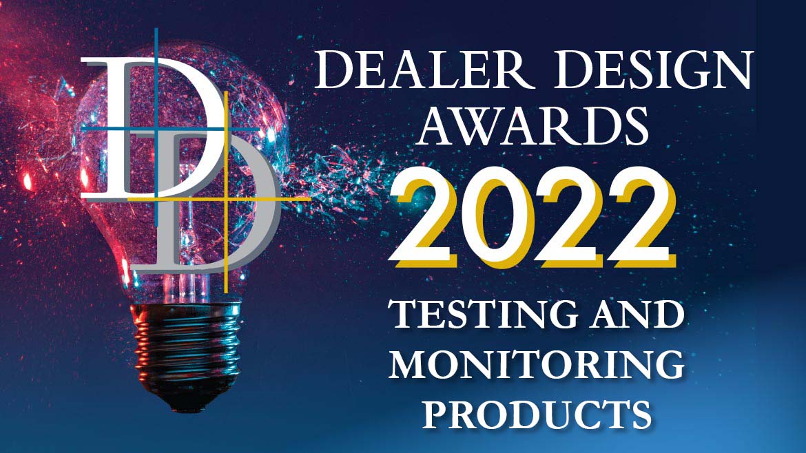 2022 Dealer Design Awards - Testing and Monitoring Products