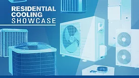 Residential Cooling Showcase.