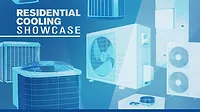 Residential Cooling Showcase.