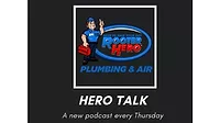rooter plumbing podcast Hero Talk.png Rooter Hero & Plumbing Air Hero Talk Podcast