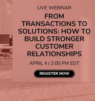 From Transactions to Solutions - Free FTL Webinar - April 4, 2023 - 2:00 PM EDT