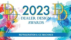 2023 Dealer Design Awards - Refrigeration and Ice Machines