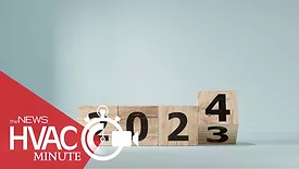 What Does 2024 Hold for HVAC? An HVAC Minute Video Update: January 15, 2024
