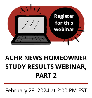 ACHR NEWS Homeowner Study Results Free Webinar Part 2 - February 29, 2024