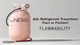 A2L Refrigerant Transition - Fact or Fiction - Flammability