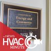 U.S. House of Representatives Push Back on Further Regulation Attempts: An HVAC Minute Video Update - April 23, 2024