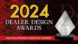 2024 Dealer Design Awards - HVAC High-Efficiency Residential Equipment