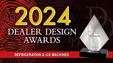 2024 Dealer Design Awards - Refrigeration and Ice Machines