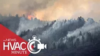 Increasing Wildfires: Increased Need For HVAC Contractors: An HVAC Minute Video Update - July 31, 2024 Increasing Wildfires: Increased Need For HVAC Contractors: An HVAC Minute Video Update - July 31, 2024