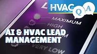 HVAC Q&A Episode 8: AI & HVAC Lead Management HVAC Q&A Episode 8: AI & HVAC Lead Management