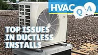 HVAC Q&A - Episode 10: Ductless Installs.