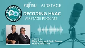 Fujitsu General America Podcast Decoding HVAC