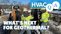 HVAC Q&A Episode 13: What’s Next for Geothermal HVAC?