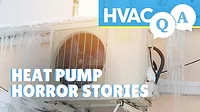 HVAC Q&A Episode 14: Heat Pump Horror Stories