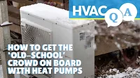 HVAC Q&A Episode 19: Getting On Board the Heat Pump Train HVAC Q&A Episode 19: Getting On Board the Heat Pump Train