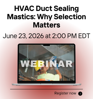 HVAC Duct Sealing Mastics: Why Selection Matters - Free Webinar - 6/23/2026