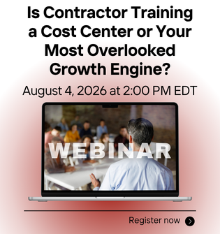 Is Contractor Training a Cost Center or Your Most Overlooked Growth Engine? - Free Webinar - 8/4/2026