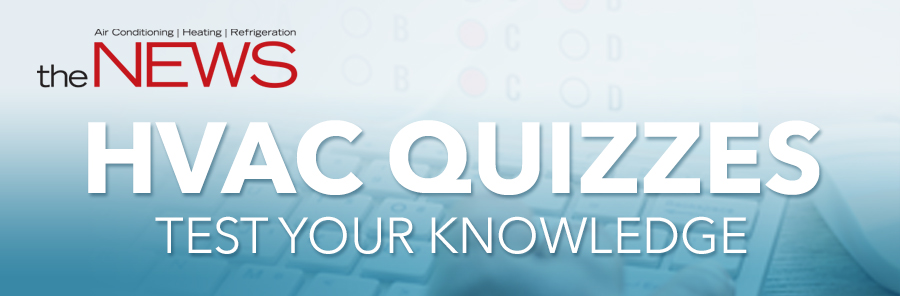 ACHR NEWS HVAC Quiz