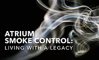Atrium Smoke Control: Living With A Legacy