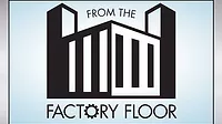 From the factory floor
