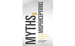 Myths & Misperceptions book