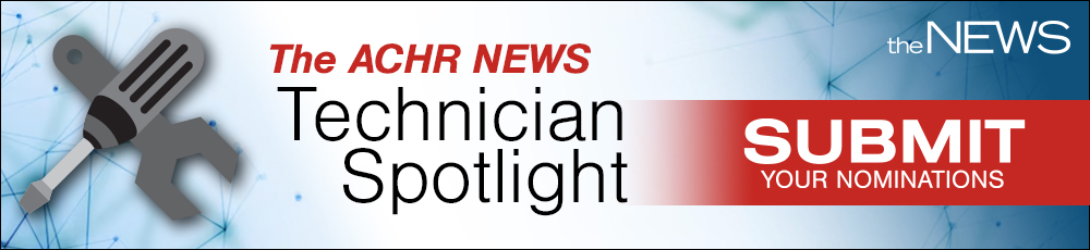 The ACHR News HVAC Technician Spotlight